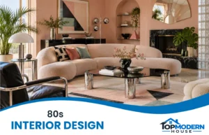80s Interior Design: Find Your Style and Use It Today